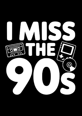 I Miss The 90s Retro Design