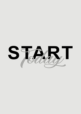 Start Today motivational text
