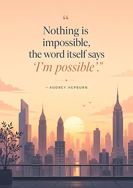 Audrey Hepburn quote about possibility
