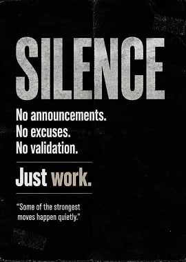Silence Just Work Motivational Poster