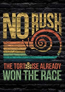 No Rush Tortoise Already Won Race Snail Art Metal Displate Home Decor