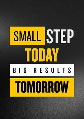 Small Step Today Big Results Tomorrow Motivational Text