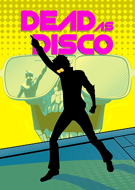 Dead is Disco Pop Art Poster