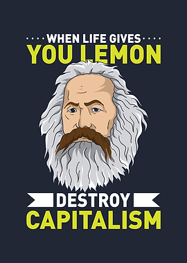 Karl Marx Destroy Capitalism
