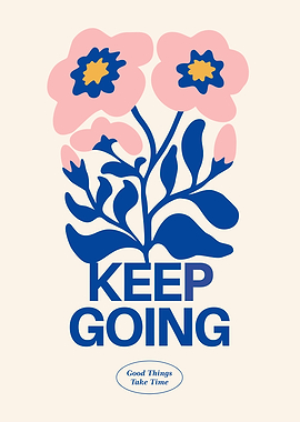 Keep Going Floral Art