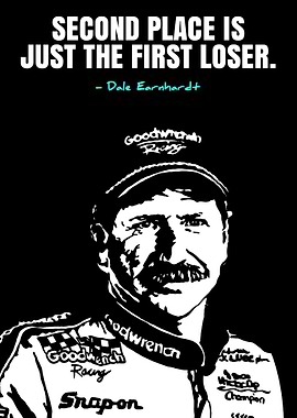 Dale Earnhardt 'Second Place is Just the First Loser'