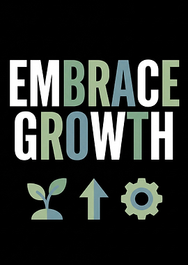 Embrace Growth Text Art