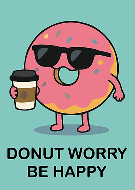 Donut Worry Be Happy