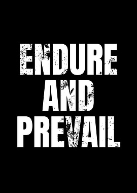 Endure and Prevail