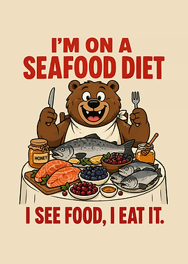 Seafood Diet I See Food I Eat It Funny Bear