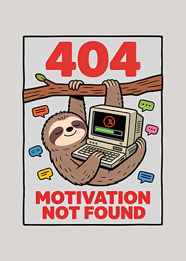 Sloth 404 Motivation Not Found