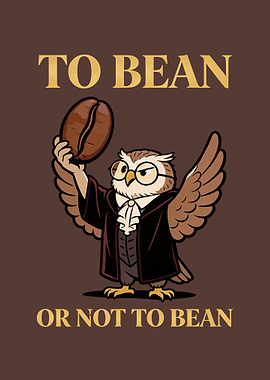 To Bean Or Not To Bean Funny Coffee Owl