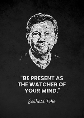 Eckhart Tolle BE PRESENT Quote Poster