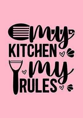 My Kitchen My Rules Text Art