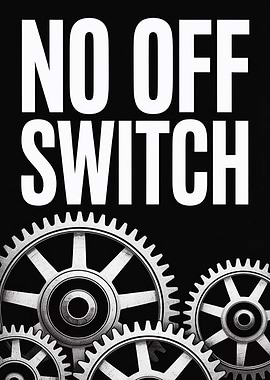 No Off Switch Gears