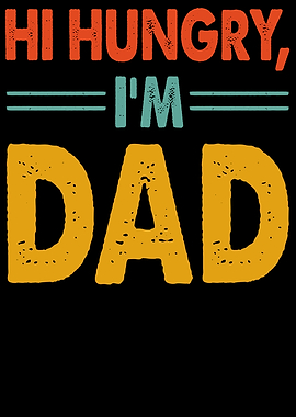 Hi Hungry, I'm Dad text art