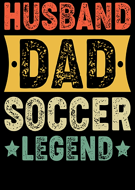 Husband Dad Soccer Legend