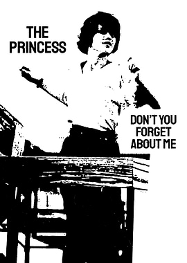 The Princess Don't You Forget About Me Poster