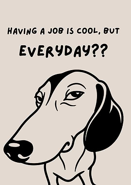 Funny dachshund Meme Office Humor