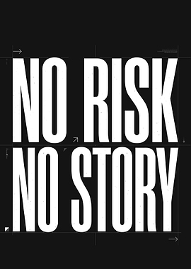 No Risk No Story Text Art