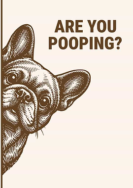 Are You Pooping? Curious Peeking French Bulldog Funny Frenchie Bathroom Humor