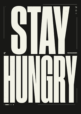 Stay Hungry Motivational Poster