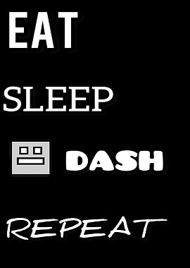 Eat Sleep Dash Repeat