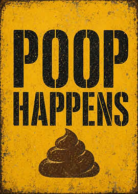 Poop Happens Sign