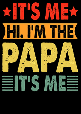 It's Me Papa Text Art