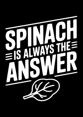 Spinach is always the answer text art