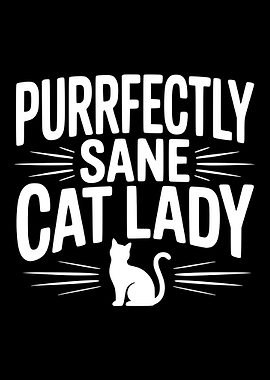 Purrfectly Sane Cat Lady
