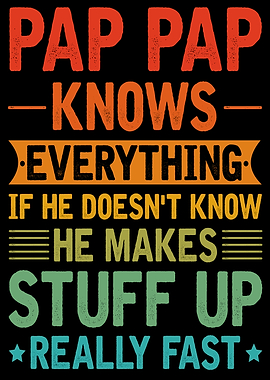 Pap Pap Knows Everything Funny Quote