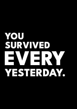 You Survived Every Yesterday Burnout Recovery