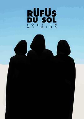 Rufus Du Sol Lost in My Mind Poster