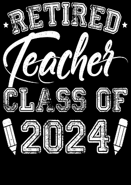Retired Teacher Class of 2024