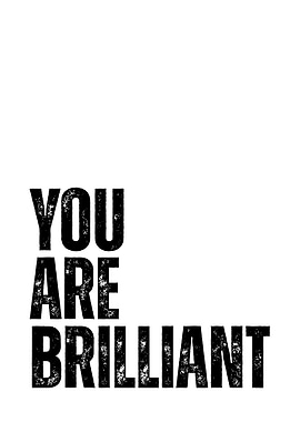 You Are Brilliant Text Art