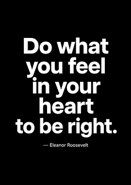 Do what you feel is right quote