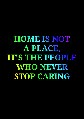 Home is not a place quote