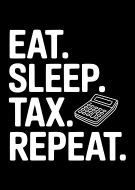 Eat Sleep Tax Repeat Calculator