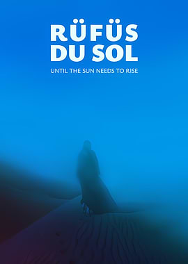 Rufus Du Sol Until the Sun Needs to Rise