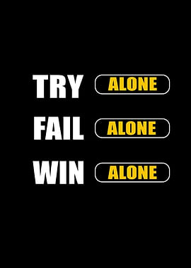 Try Fail Win Alone Text Art