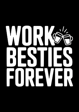 Work Besties Forever Text Art