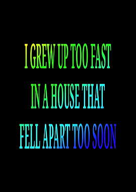 I Grew Up Too Fast Text Art