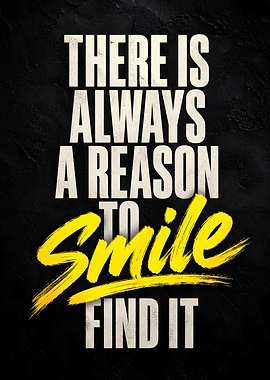 There is always a reason to smile typography