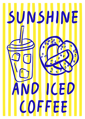 Sunshine And Iced Coffee Poster, Summer Kitchen Wall Art, Cute Coffee Quote Print