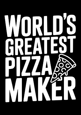 World's Greatest Pizza Maker