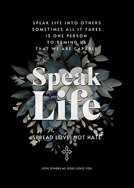 Speak Life Inspirational Floral Art Poster
