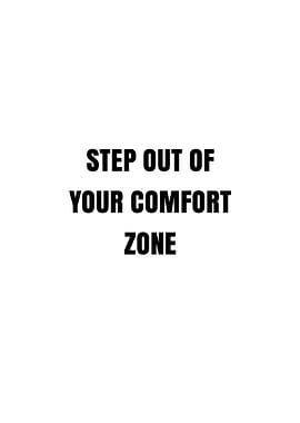 Step Out Of Your Comfort Zone Text