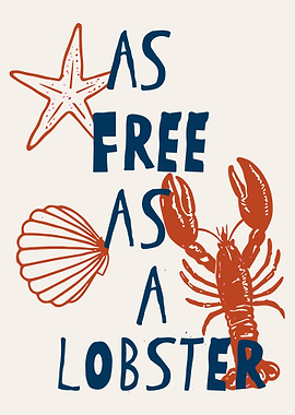 As Free As A Lobster Poster, Coastal Nautical Wall Art, Whimsical Beach House Print