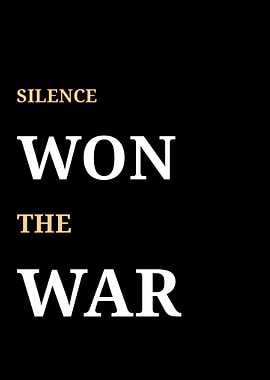 Silence Won The War Text Art